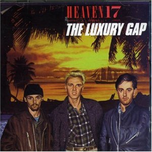Commercial High: The second Heaven 17 album, 1983 best-seller The Luxury Gap