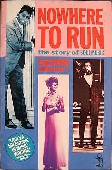 by-gerri-hirshey-nowhere-to-run-story-of-soul-music