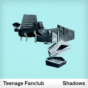 TeenageFanclubShadows